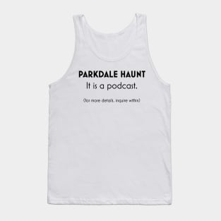 OFFICIAL PARKDALE HAUNT STREET TEAM SHIRT Tank Top